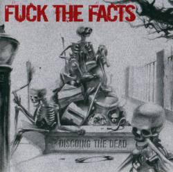 Fuck The Facts : Discoing the Death